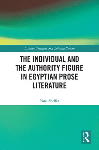 The Individual And The Authority Figure In Egyptian Prose Literature Yona Sheffer