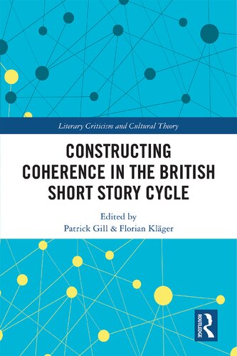 Constructing Coherence In The British Short Story Cycle Patrick Gill