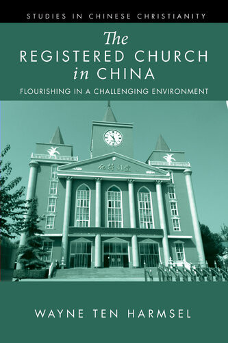 The Registered Church In China Flourishing In A Challenging Environment Wayne Ten Harmsel