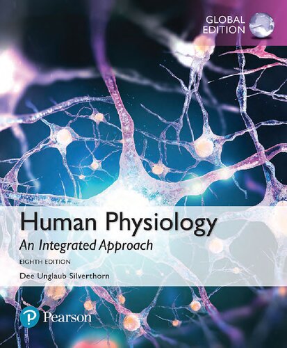 Human Physiology An Integrated Approach Global Edition 8th Edition Dee Unglaub Silverthorn