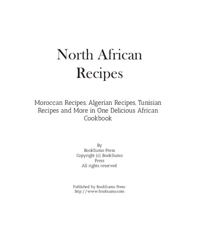 North African Recipes Moroccan Recipes Algerian Recipes Tunisian Recipes And More In One Delicious African Cookbook 2nd Edition Booksumo Press