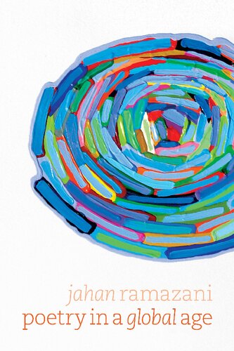 Poetry In A Global Age 1st Edition Jahan Ramazani