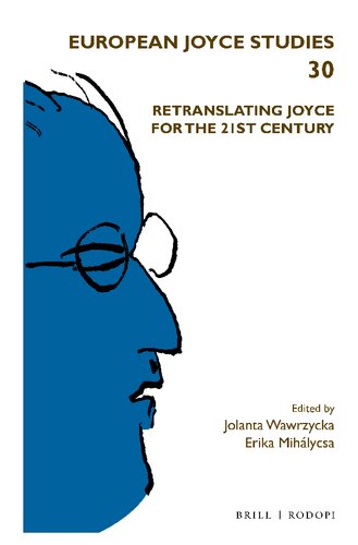 Retranslating Joyce For The 21stcentury Jolanta Wawrzycka Erika Mihlycsa