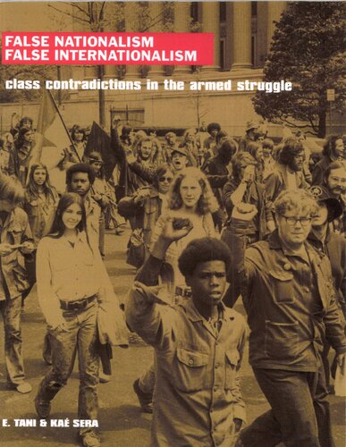 False Nationalism False Internationalism Class Contradictions In The Armed Struggle E Tani