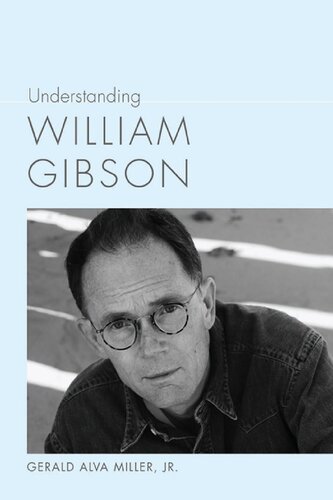 Understanding William Gibson Gerald Alva Miller Jr
