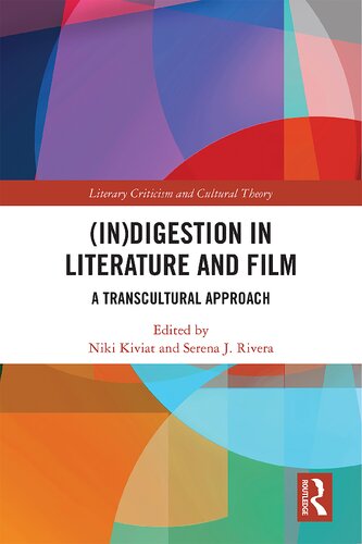 Indigestion In Literature And Film A Transcultural Approach Niki Kiviat