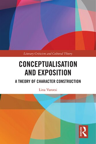 Conceptualisation And Exposition A Theory Of Character Construction Lina Varotsi