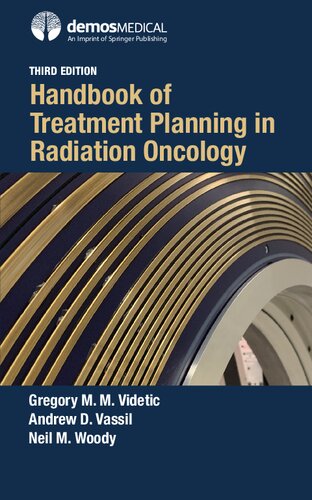 Handbook Of Treatment Planning In Radiation Oncology 3rd Edition Gregory M M Videtic Editor Andrew D Vassil Editor Neil Woody Editor