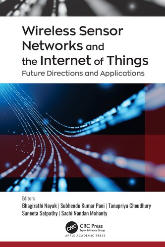 Wireless Sensor Networks And The Internet Of Things Future Directions And Applications 1st Edition Bhagirathi Nayak