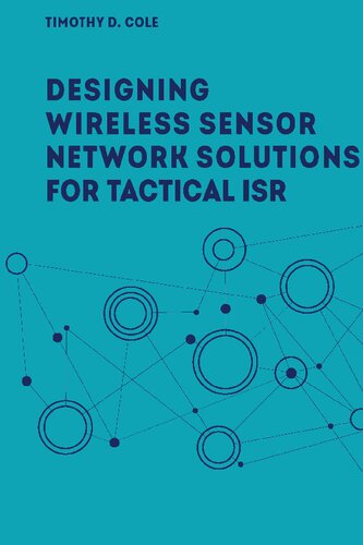 Wireless Sensor Networks For Tactical Intelligence Surveillance And Reconnaissance Tisr Tim Cole