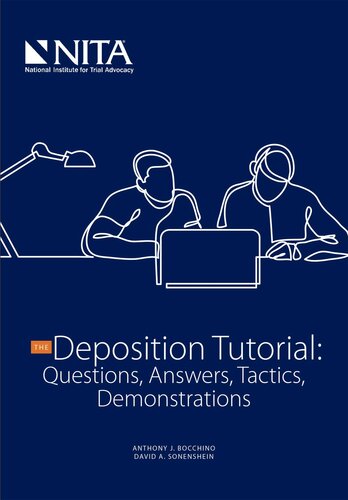The Deposition Tutorial Questions Answers Tactics Demonstrations Anthony J Bocchino