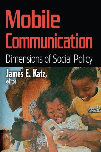 Mobile Communication Dimensions Of Social Policy James E Katz