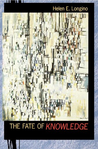 The Fate Of Knowledge First Printing Helen E Longino