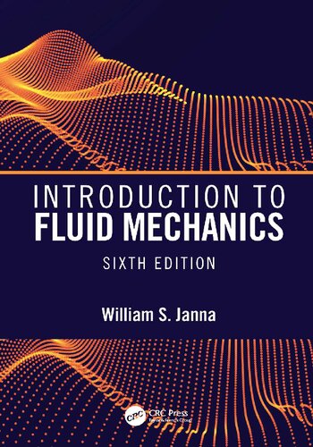 Introduction To Fluid Mechanics Sixth Edition 6th Edition William S Janna
