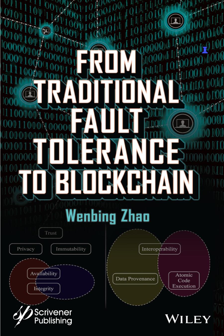 From Traditional Fault Tolerance To Blockchain Wenbing Zhao