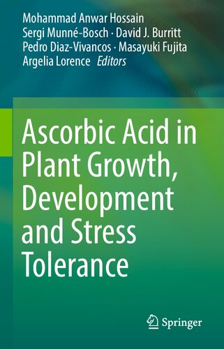 Ascorbic Acid In Plant Growth Development And Stress Tolerance Mohammad Anwar Hossain