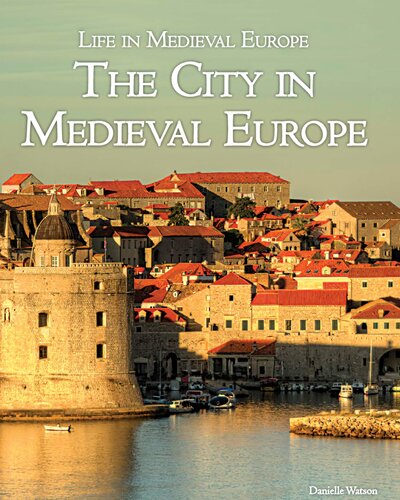 The City In Medieval Europe Danielle Watson