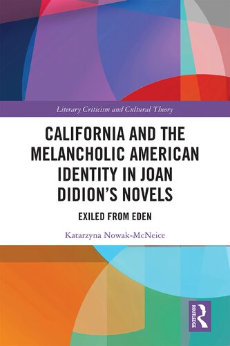 California And The Melancholic American Identity In Joan Didions Novels Exiled From Eden Katarzyna Nowak Mcneice