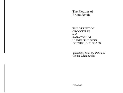 The Fictions Of Bruno Schulz Bruno Schulz Trans Celina Wieniewska