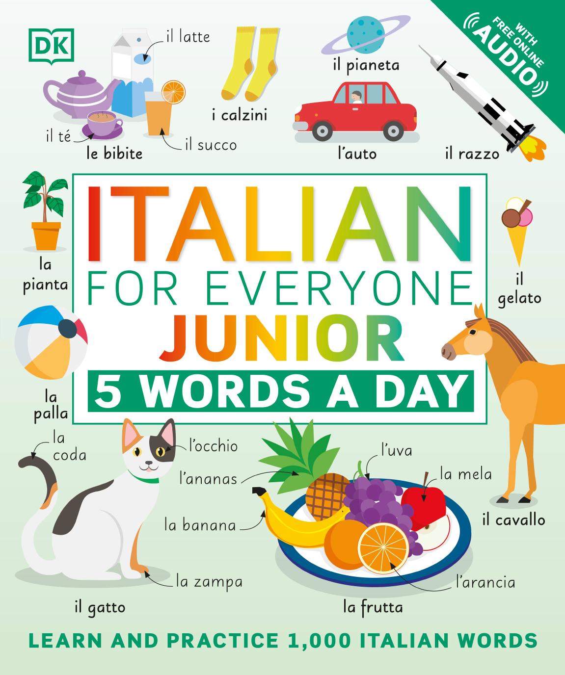 Italian For Everyone Junior 5 Words A Day Dk