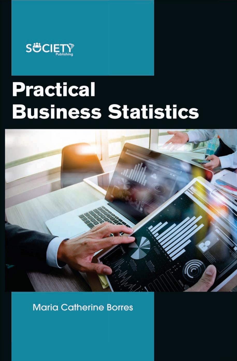 Practical Business Statistics Maria Catherine Borres Author