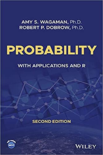 Probability With Applications And R 2nd Edition Amy S Wagaman