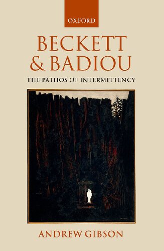 Beckett And Badiou The Pathos Of Intermittency Andrew Gibson