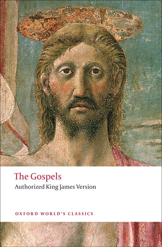 The Gospels Authorized King James Version Oxford Worlds Classics Wr Owens