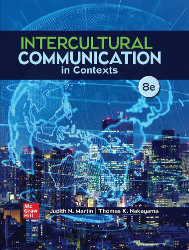 Intercultural Communication In Contexts 8th Edition Judith Martin