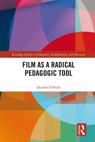 Film As A Radical Pedagogic Tool Deirdre Oneill
