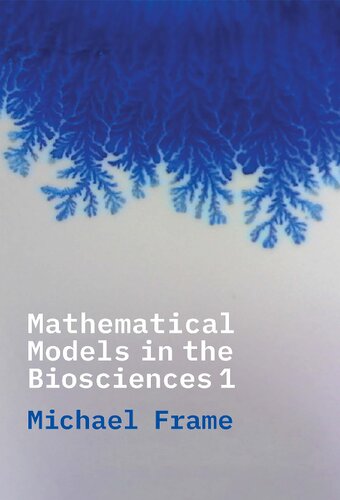 Mathematical Models In The Biosciences I Michael Frame