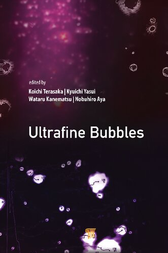 Ultrafine Bubbles 1st Edition Koichi Terasaka Editor Kyuichi Yasui Editor