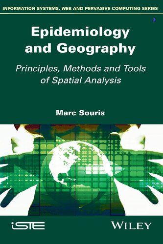 Epidemiology And Geography Principles Methods And Tools Of Spatial Analysis 1st Edition Marc Souris