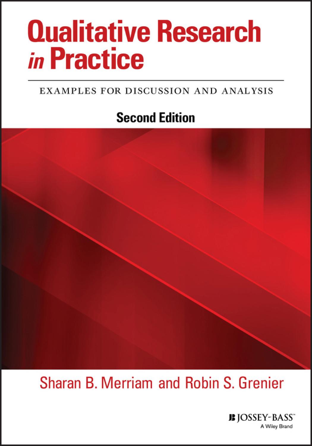 Qualitative Research In Practice Examples For Discussion And Analysis Sharan B Merriam Robin S Grenier
