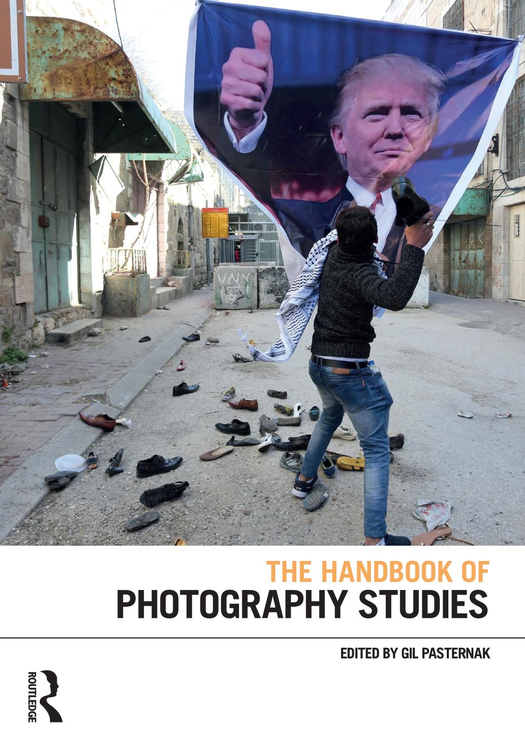 The Handbook Of Photography Studies Gil Pasternak Louis Kaplan