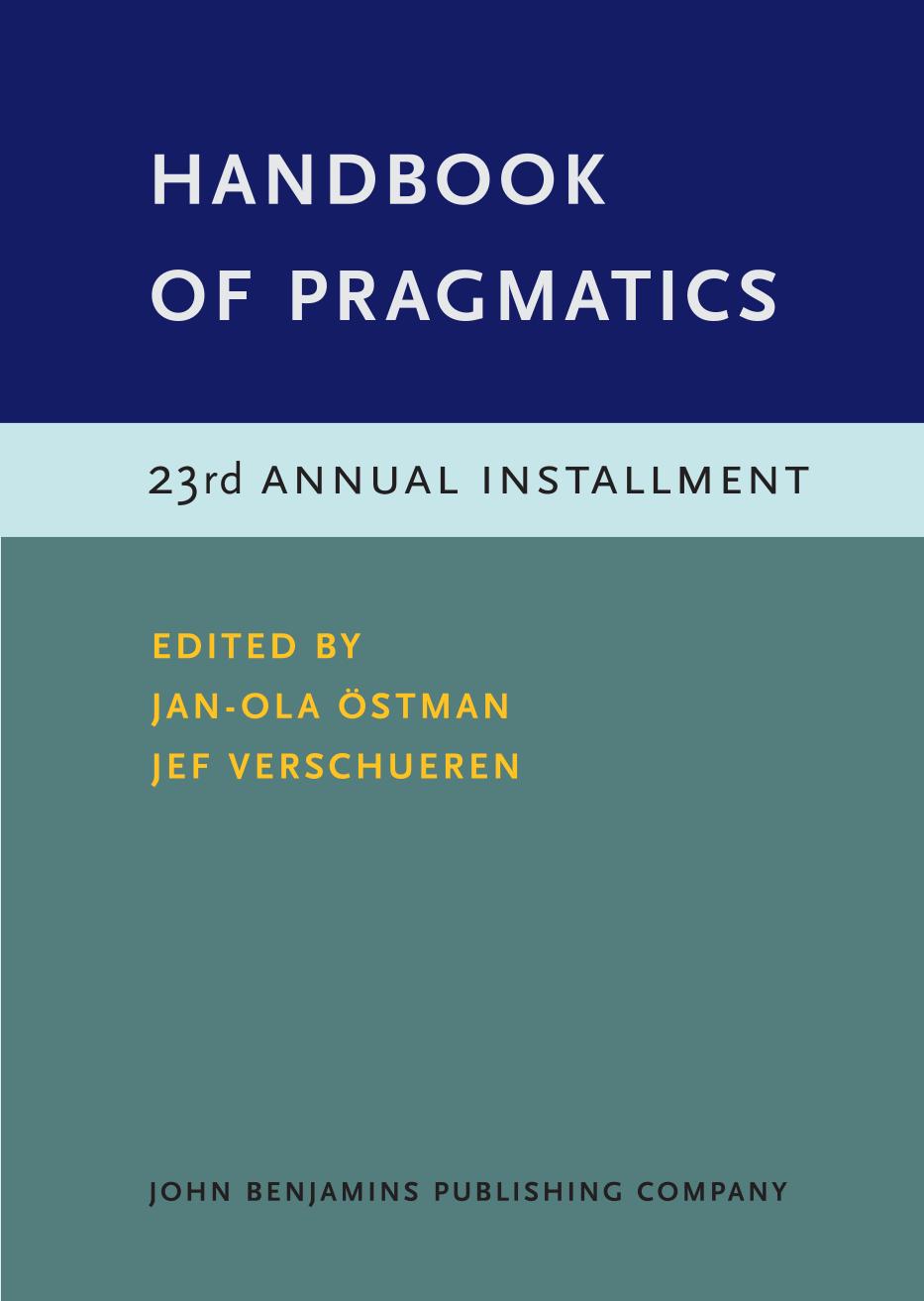 Handbook Of Pragmatics 23rd Annual Installment Janola Ostman Jef Verschueren