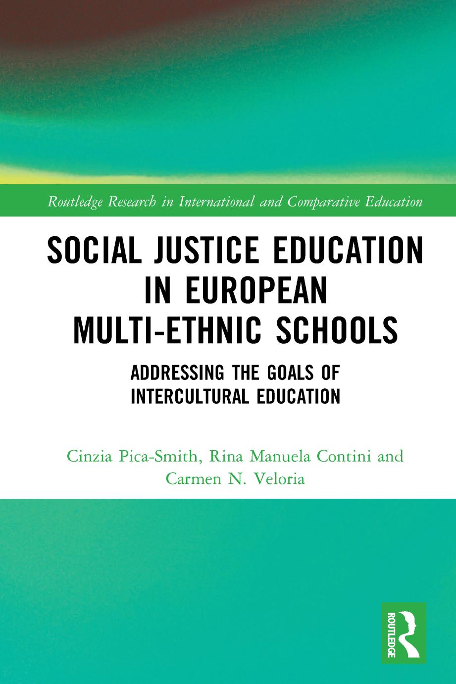 Social Justice Education In European Multiethnic Schools Addressing The Goals Of Intercultural Education Cinzia Picasmith