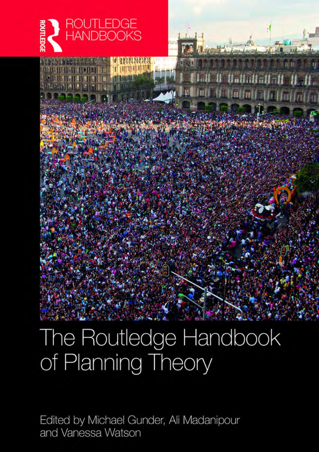 The Routledge Handbook Of Planning Theory Michael Gunder Ali Madanipour Vanessa Watson