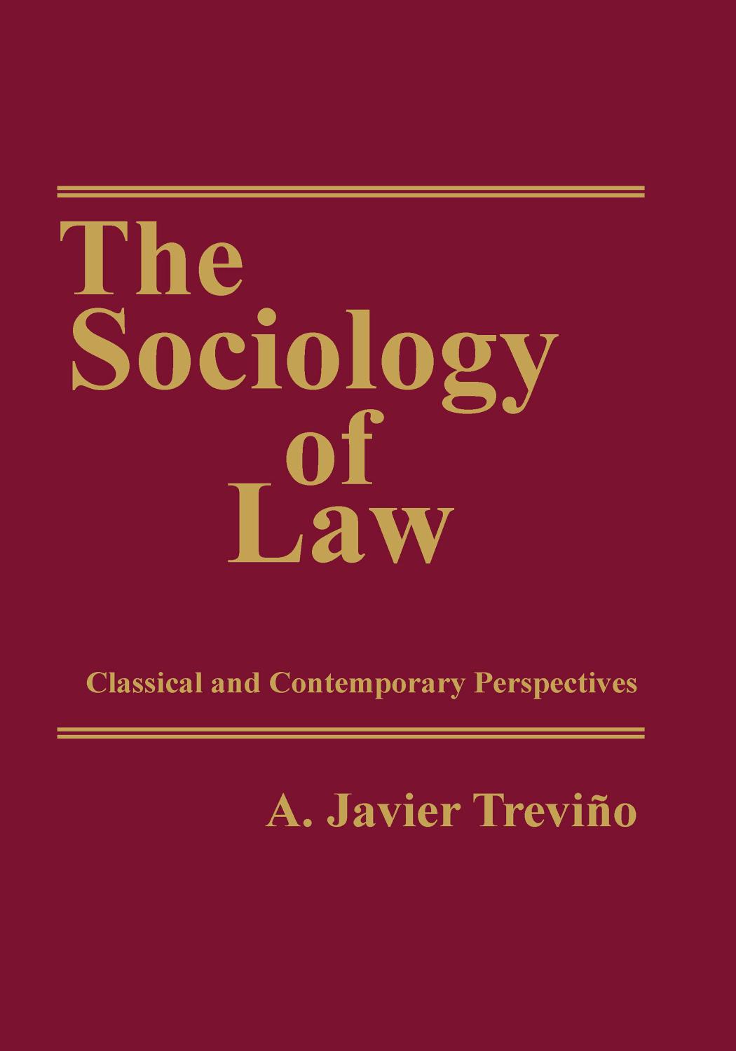 The Sociology Of Law Classical And Contemporary Perspectives A Javier Trevio