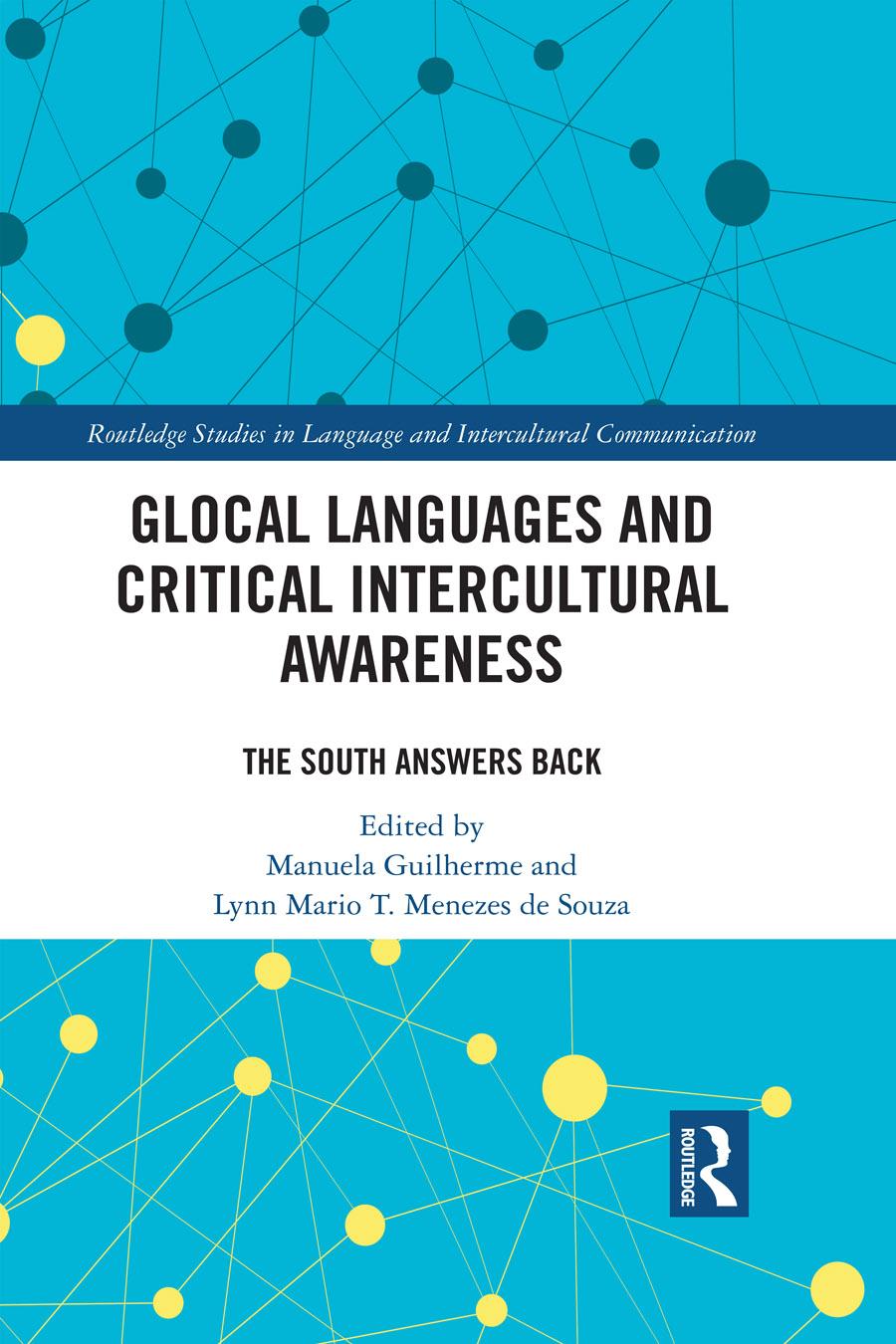 Glocal Languages And Critical Intercultural Awareness The South Answers Back Manuela Guilherme