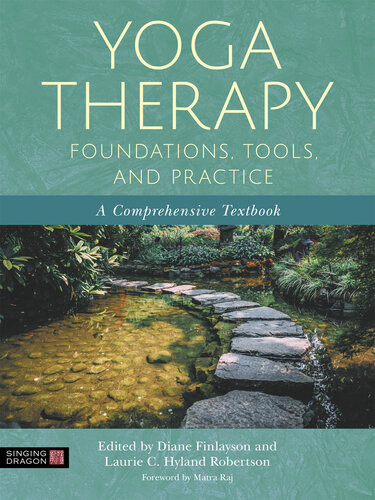 Yoga Therapy Foundations Tools And Practice Diane Finlayson