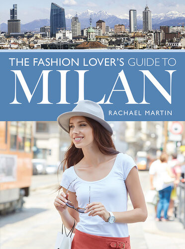 The Fashion Lovers Guide To Milan Rachael Martin