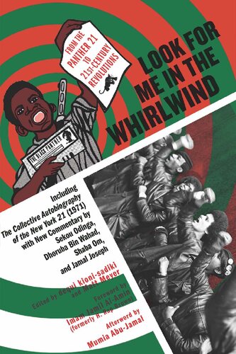 Look For Me In The Whirlwind From The Panther 21 To 21stcentury Revolutions Dhoruba Bin Wahad Jamal Joseph Sekou Odinga Imam Jamil Alamin Dequi Kionisadiki Matt Meyer