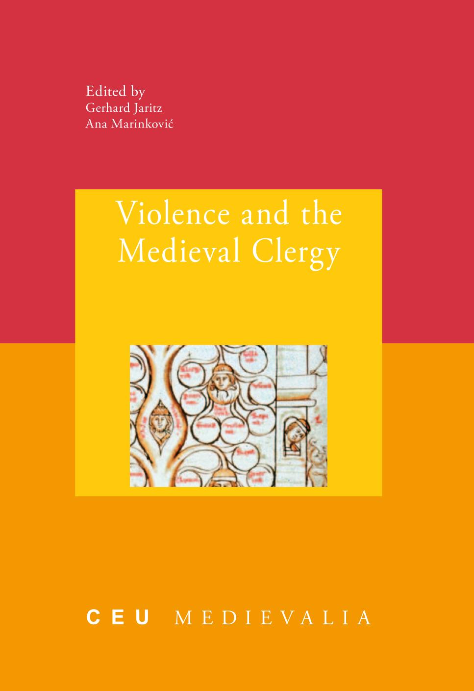 Violence And The Medieval Clergy Gerhard Jaritz And Ana Marinkovi