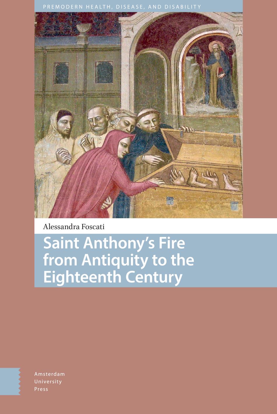 Saint Anthonys Fire From Antiquity To The 18th Century Alessandra Foscati