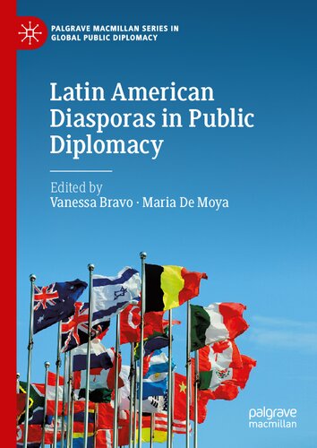 Latin American Diasporas In Public Diplomacy Vanessa Bravo Maria De Moya
