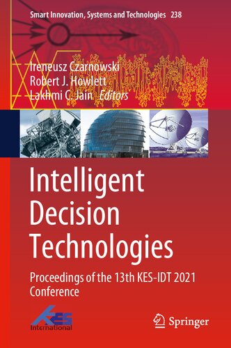 Intelligent Decision Technologies Proceedings Of The 13th Kesidt 2021 Conference Ireneusz Czarnowski