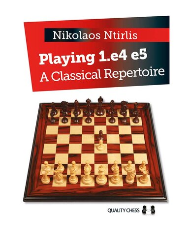 Playing 1e4 E5 A Classical Repertoire Nikolaos Ntirlis