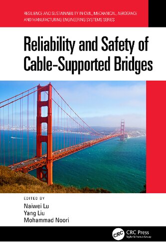 Reliability And Safety Of Cablesupported Bridges Naiwei Lu Yang Liu