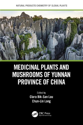 Medicinal Plants And Mushrooms Of Yunnan Province Of China Clara Bik Lau Chunlin Long